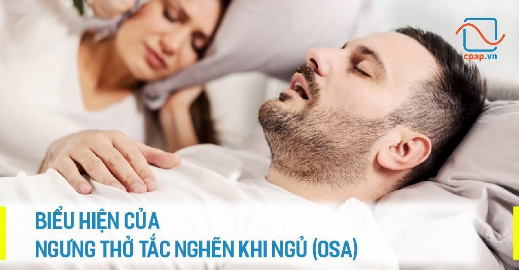 Nhận biết 9 biểu hiện ngưng thở tắc nghẽn khi ngủ (OSA): 5 dấu hiệu ban đêm, 4 dấu hiệu ban ngày và khi nào cần đi khám, xét nghiệm giấc ngủ.