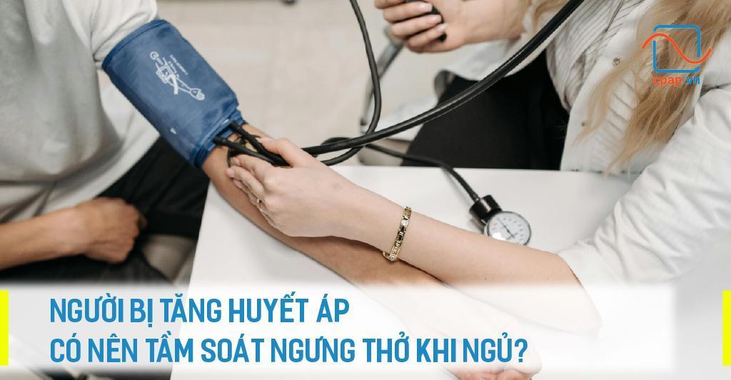 NGƯỜI-BỊ-TĂNG-HUYẾT-ÁP-CÓ-NÊN-TẦM-SOÁT-NGƯNG-THỞ-KHI-NGỦ