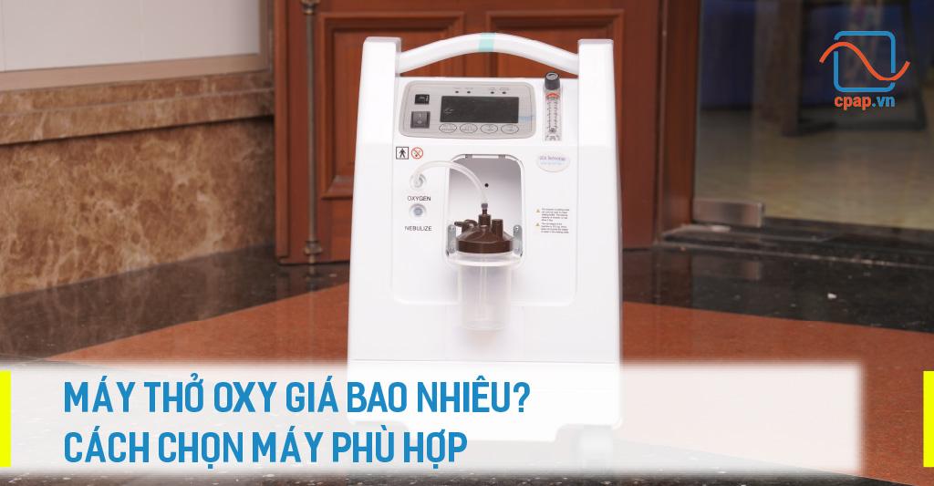 MAY-THO-OXY-GIA-BAO-NHIEU-CACH-CHON-MAY-PHU-HOP