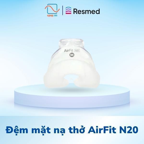 Đệm mặt nạ thở ResMed AirFit N20