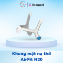 Khung mặt nạ thở ResMed AirFit N20