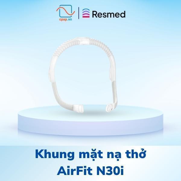 Khung mặt nạ thở ResMed AirFit N30i