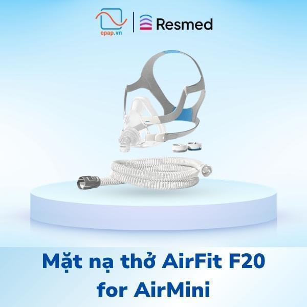 Mặt nạ thở AirFit F20 for AirMini Resmed