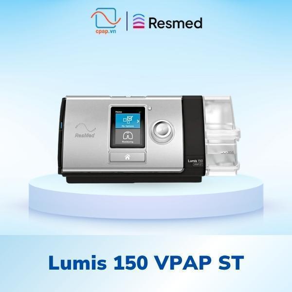 Máy thở ResMed Lumis 150 VPAP ST