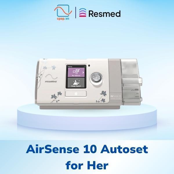 Máy thở ResMed AirSense 10 Autoset for Her